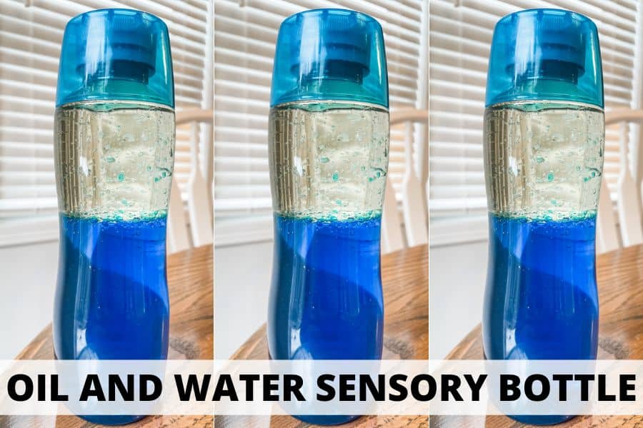 Image of 3 identical oil and water sensory bottles with blue water and vegetable oil on top of the water. The text over the images reads, "Oil and Water Sensory Bottle".